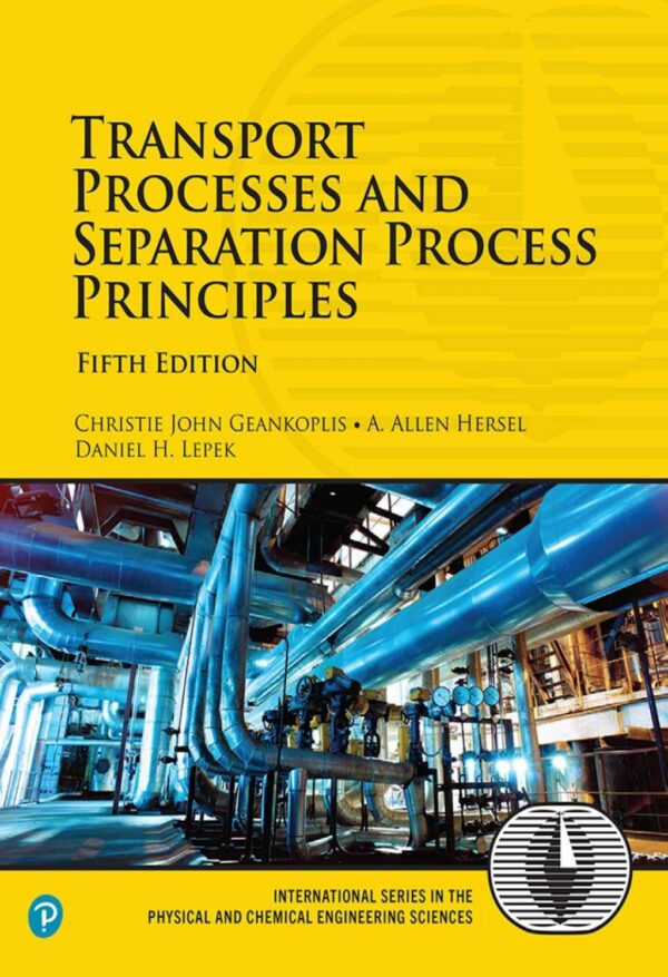 Transport Processes And Separation Process Principles 5Th Edition