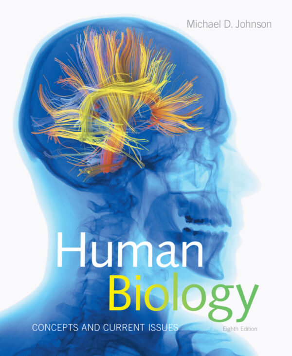 Human Biology - Concepts And Current Issues 8Th Edition