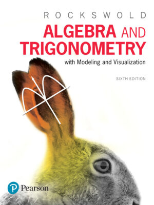 Algebra and Trigonometry with Modeling & Visualization 6th Edition