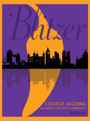 College Algebra: An Early Functions Approach 4th Edition