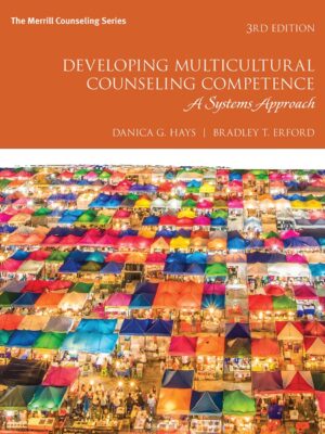 Developing Multicultural Counseling Competence 3rdEdition A Systems Approach