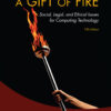 A Gift of Fire 5th Edition Social, Legal, and Ethical Issues for Computing Technology