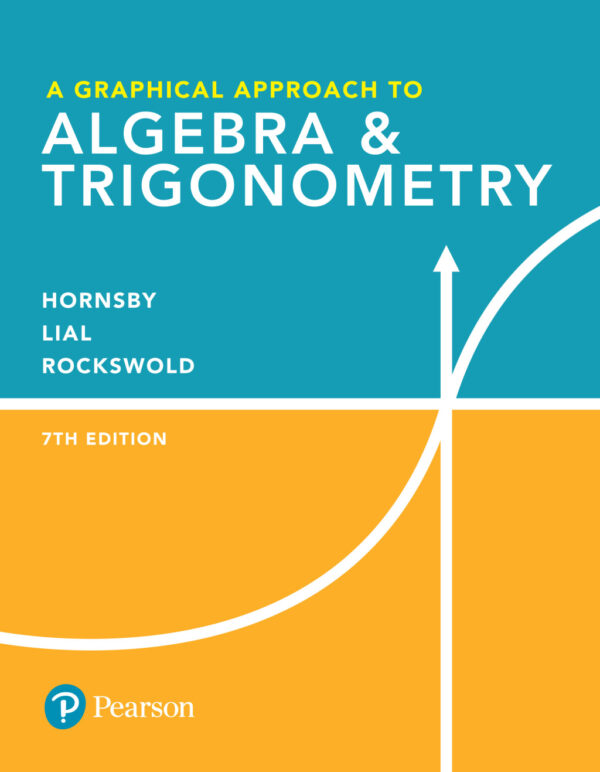 A Graphical Approach To Algebra &Amp; Trigonometry 7Th Edition