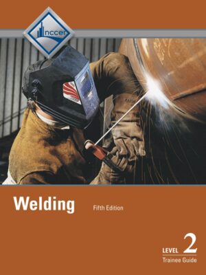 Welding Level 2 Trainee Guide (Subscription) 5th Edition