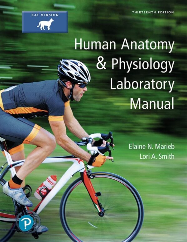 Human Anatomy And Physiology Laboratory Manual, Cat Version 13Th Edition