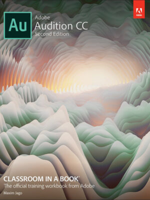 Adobe Audition CC Classroom in a Book 2nd Edition