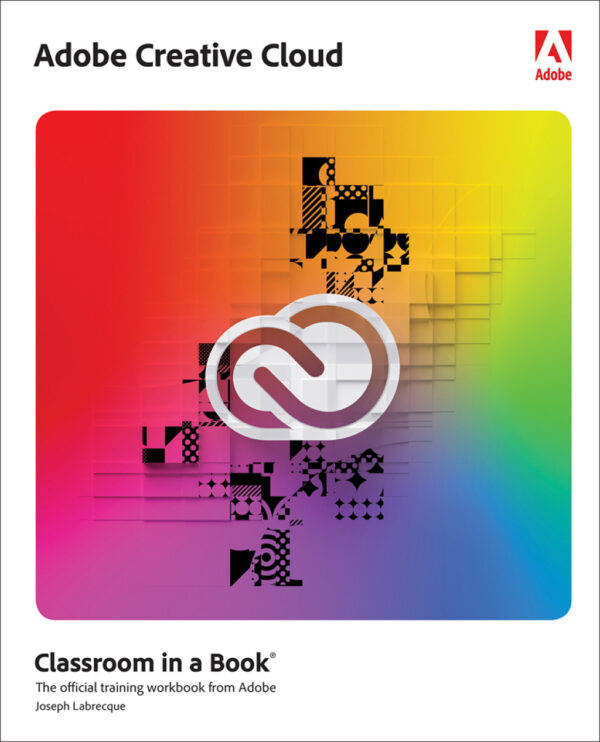 Adobe Creative Cloud Classroom In A Book 1St Edition Design Software Foundations With Adobe Creative Cloud