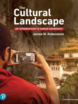 The Cultural Landscape: An Introduction to Human Geography 14thEdition