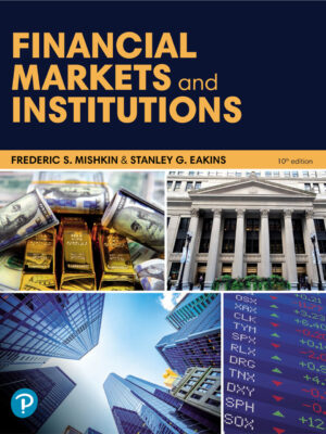 Financial Markets and Institutions 10thEdition