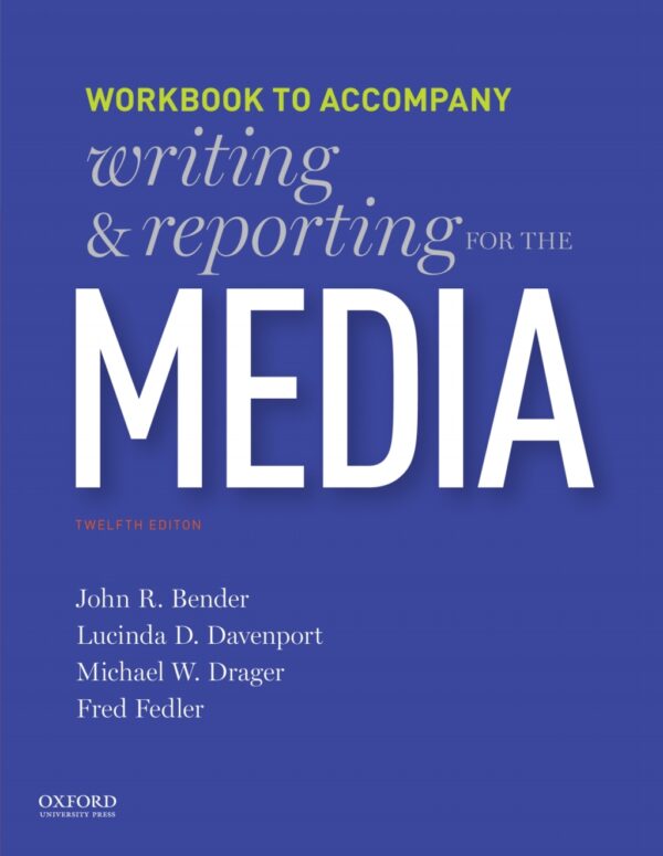 Writing And Reporting For The Media 12Thedition Workbook