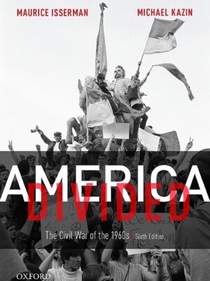 America Divided 6thEdition The Civil War of the 1960s