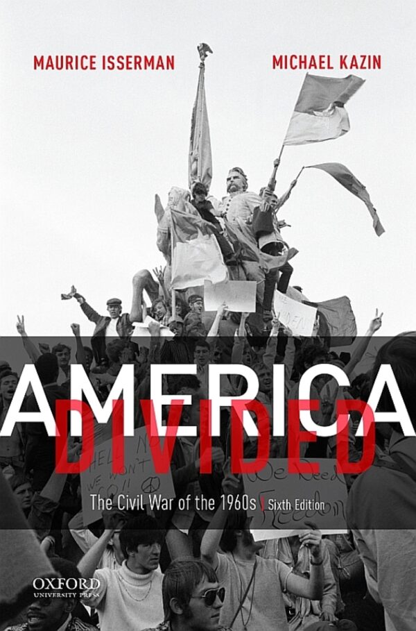 America Divided 6Thedition The Civil War Of The 1960S