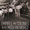 Empires and Colonies in the Modern World A Global Perspective