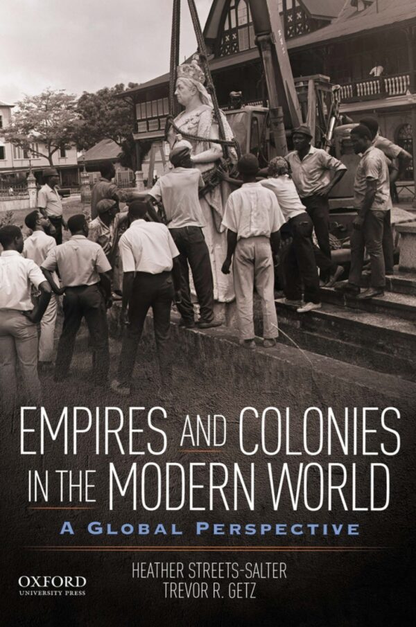 Empires And Colonies In The Modern World A Global Perspective