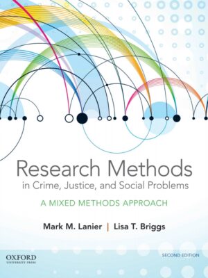 Research Methods in Crime, Justice, and Social Problems 2nd Edition A Mixed Methods Approach