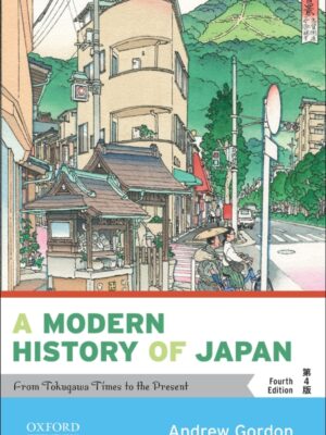 A Modern History of Japan 4th Edition From Tokugawa Times to the Present
