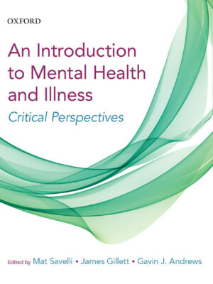 A Critical Introduction to Mental Health and Illness 1st Edition Critical Perspectives