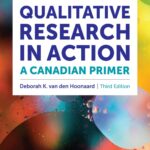 Qualitative Research in Action – A Canadian Primer 3rd Edition