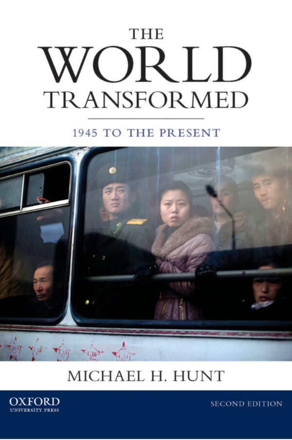 The World Transformed 2Ndedition 1945 To The Present
