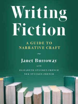 Writing Fiction: A Guide to Narrative Craft 10thEdition
