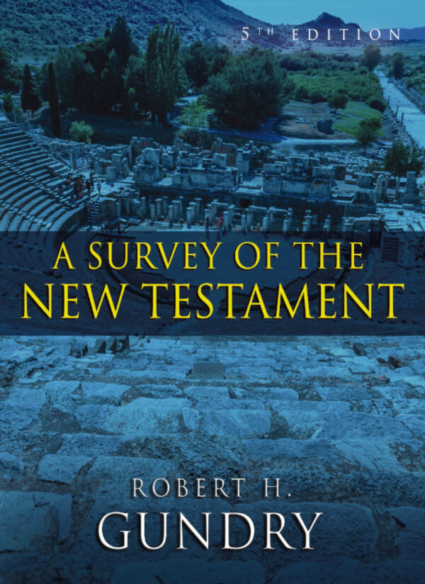 A Survey Of The New Testament 5Th Edition