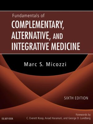 Fundamentals of Complementary, Alternative, and Integrative Medicine 6th Edition