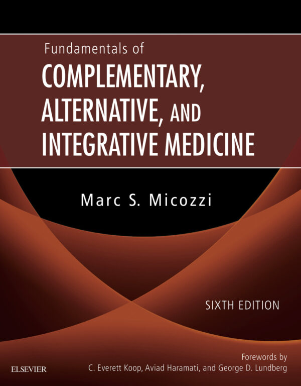 Fundamentals Of Complementary, Alternative, And Integrative Medicine 6Th Edition