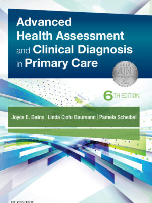 Advanced Health Assessment & Clinical Diagnosis in Primary Care 6th Edition
