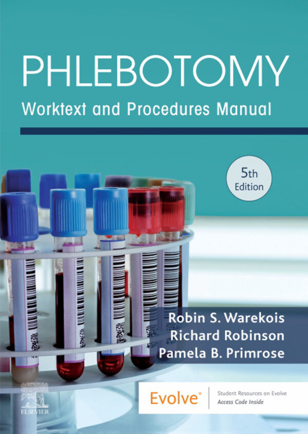 Phlebotomy: Worktext And Procedures Manual 5Th Edition
