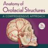 Anatomy of Orofacial Structures 9th Edition A Comprehensive Approach