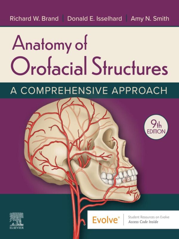 Anatomy Of Orofacial Structures 9Th Edition A Comprehensive Approach