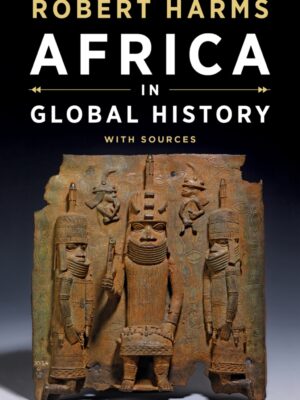 Africa in Global History with Sources 1st Edition