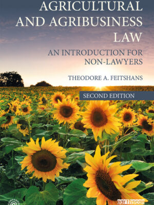 Agricultural and Agribusiness Law 2ndEdition An Introduction for Non-Lawyers