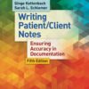 Writing Patient/Client Notes 5th Edition Ensuring Accuracy in Documentation