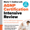 AGNP Certification Intensive Review 5th Edition PLUS 875 Practice Questions with Detailed Rationales