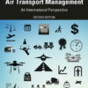 Air Transport Management 2nd Edition An International Perspective