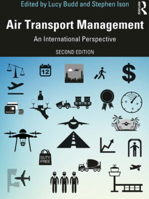 Air Transport Management 2nd Edition An International Perspective