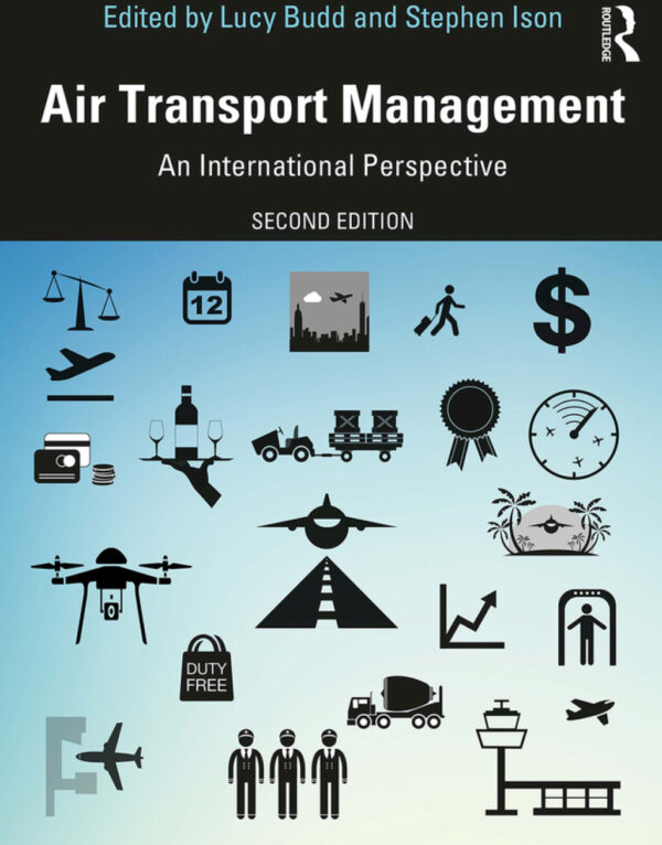 Air Transport Management 2Nd Edition An International Perspective