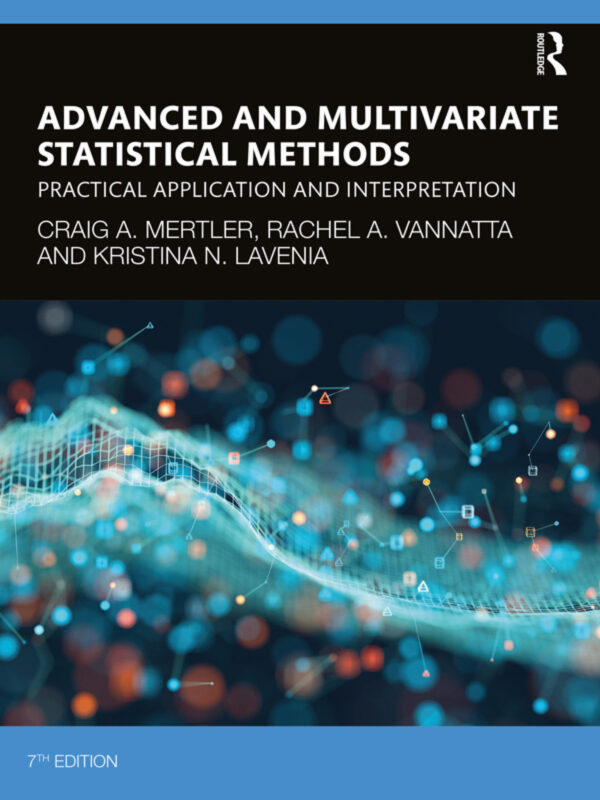 Advanced And Multivariate Statistical Methods 7Th Edition Practical Application And Interpretation