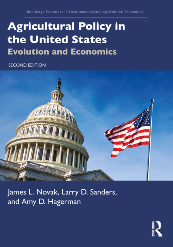 Agricultural Policy In The United States 2Ndedition Evolution And Economics