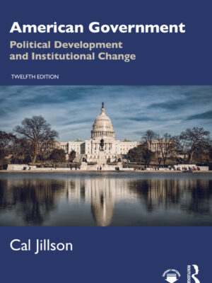 American Government 12thEdition Political Development and Institutional Change