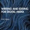 Writing and Editing for Digital Media 5thEdition