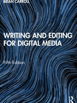 Writing and Editing for Digital Media 5thEdition