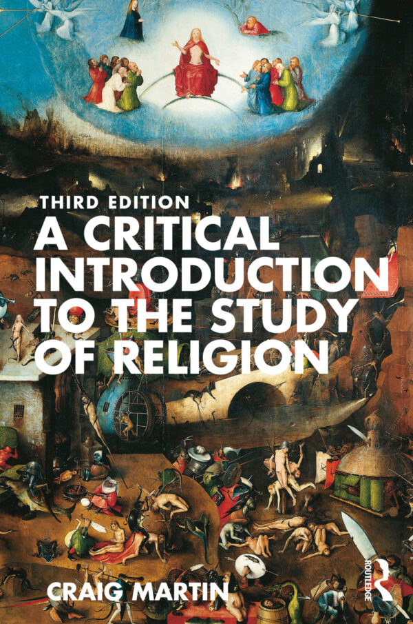 A Critical Introduction To The Study Of Religion 3Rd Edition