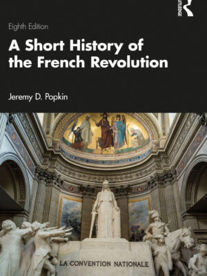 A Short History of the French Revolution 8thEdition