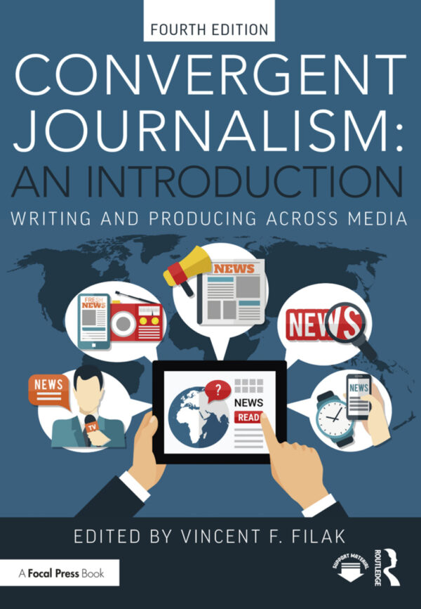 Convergent Journalism: An Introduction 4Thedition Writing And Producing Across Media