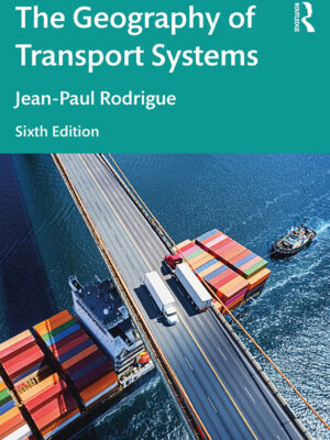 The Geography of Transport Systems 6th Edition