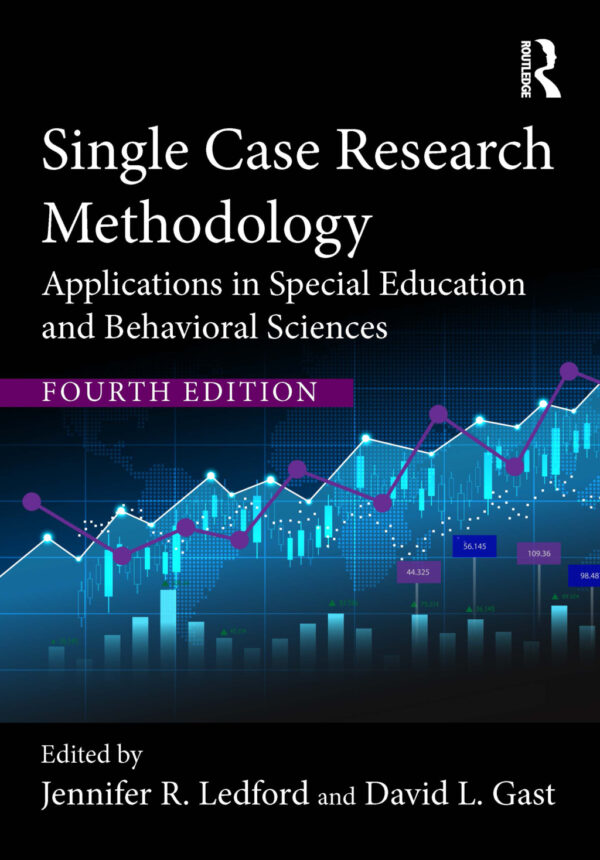 Single Case Research Methodology 4Th Edition Applications In Special Education And Behavioral Sciences