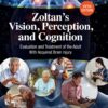 Zoltan s Vision, Perception, and Cognition 5th Edition Evaluation and Treatment of the Adult with Acquired Brain Injury