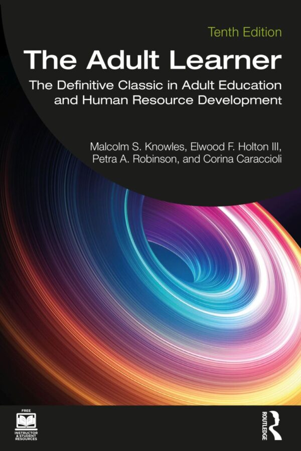 The Adult Learner 10Thedition The Definitive Classic In Adult Education And Human Resource Development